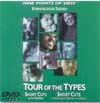 Tour of the Types DVD with Short Cuts